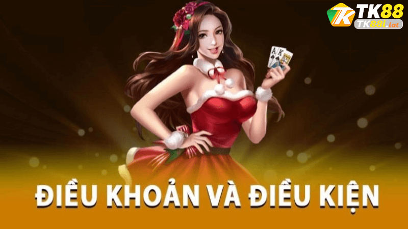 Luôn cập nhật các điều khoản mới nhất của TK88