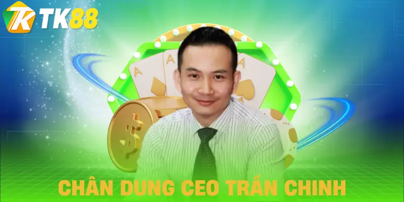 ceo tran chinh chan dung ceo tran chinh chan dung