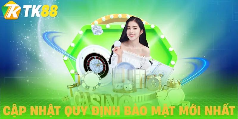 chinh sach bao mat tk88 quy dinh moi chinh sach bao mat tk88 quy dinh moi