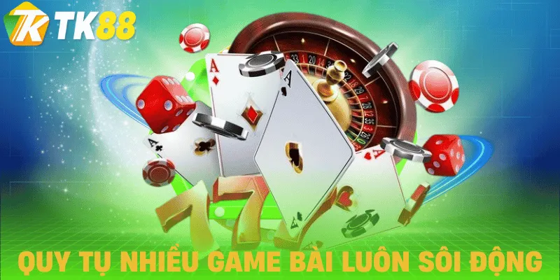 Các bàn chơi sôi động với lượng thành viên hoạt động liên tục Các bàn chơi sôi động với lượng thành viên hoạt động liên tục