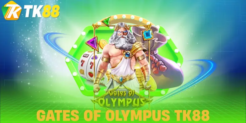 gates of olympus tk88