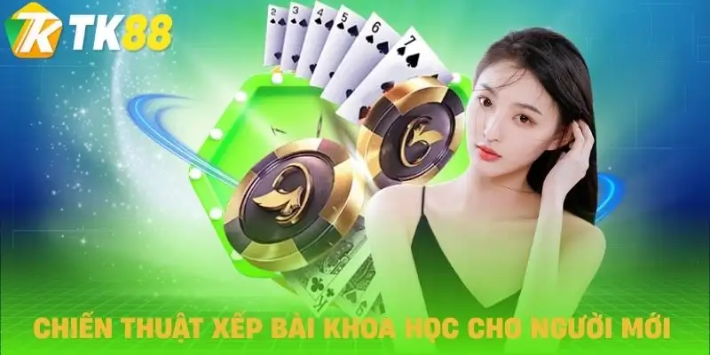 mau binh tk88 cach sap xep bai mau binh tk88 cach sap xep bai