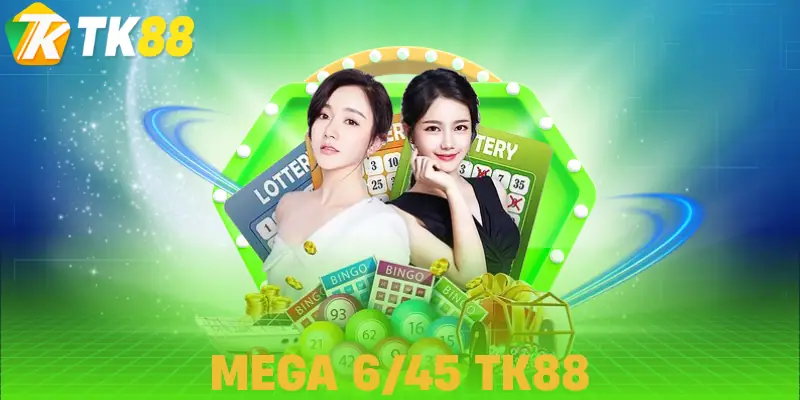 mega 6 45 tk88