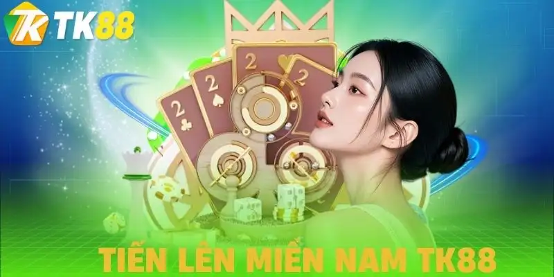 tien len mien nam tk88