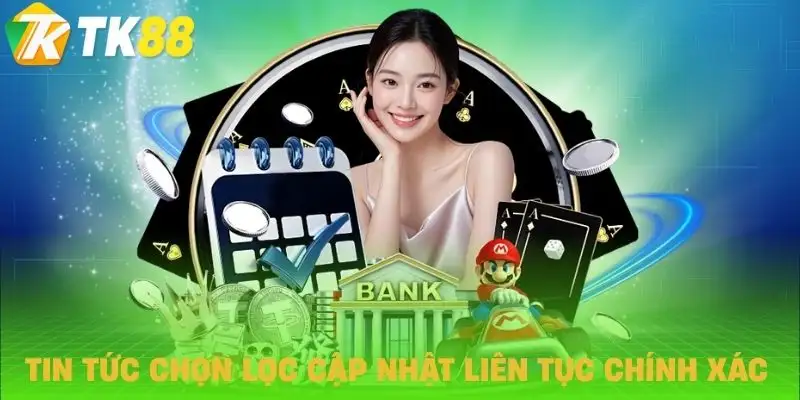 tin tuc tk88 gia tri noi bat tin tuc tk88 gia tri noi bat
