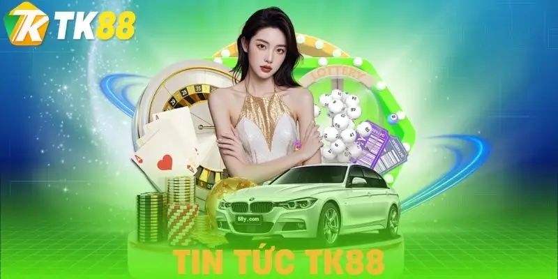 tin tuc tk88 tin tuc tk88